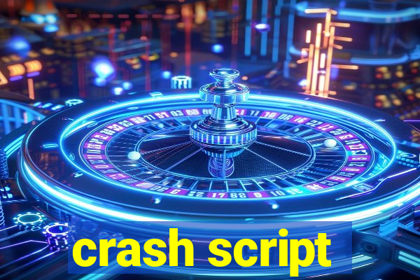 crash script